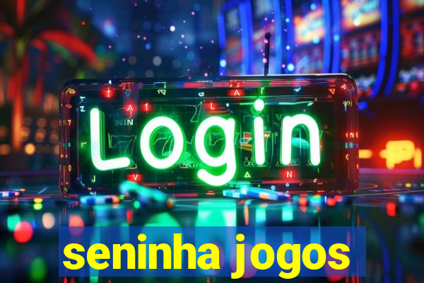 seninha jogos